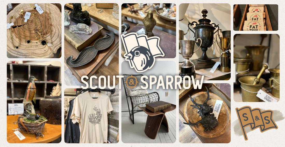 Scout & Sparrow: The Found, The Fashioned, and Everything in Between