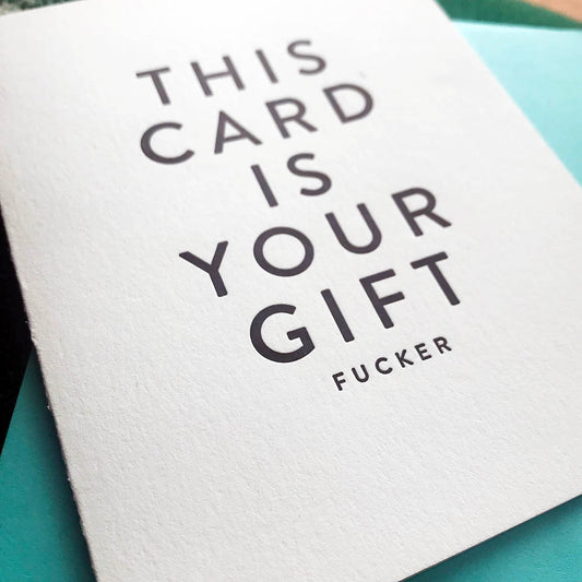 Your Gift Birthday - Letterpress Birthday Card